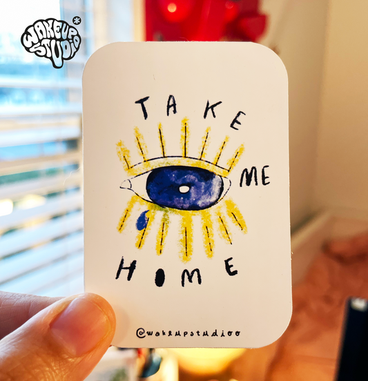 Take me Home Sticker