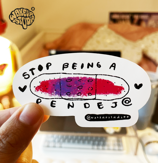 Stop Being a Pendej@ Sticker